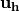 \mathbf{u}_\mathbf{h}